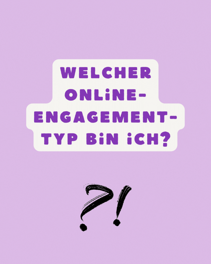 Über einem animierten Ausrufe- und Fragezeichen steht die Frage: Welcher Online-Engagement-Typ bin ich?